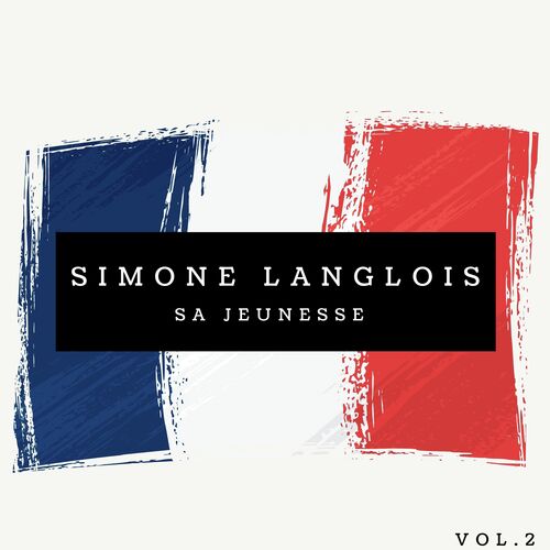 Simone Langlois - Sa jeunesse (Vol.2)