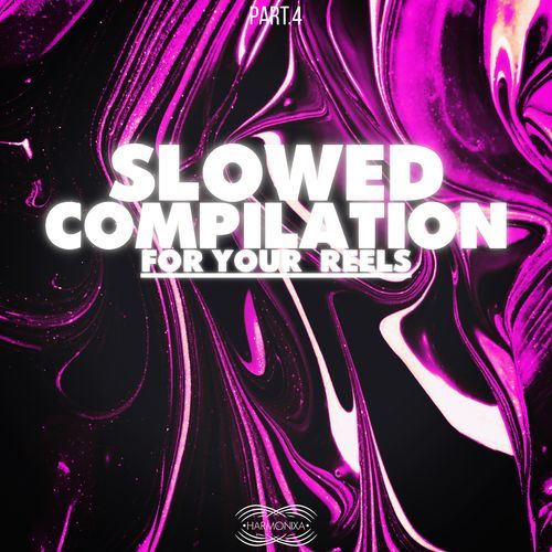 Slowed Compilaton for Your Reels by Harmonixa, Pt. 4
