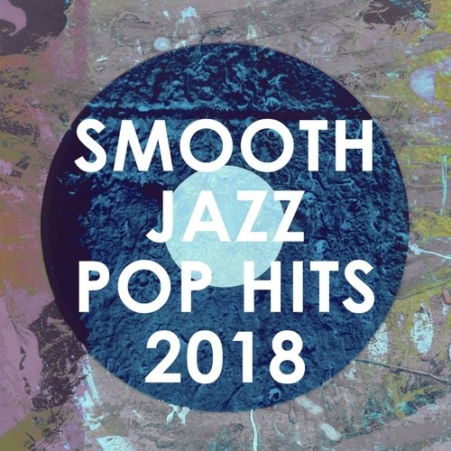 Smooth Jazz Pop Hits 2018 (Instrumental)_poster_image