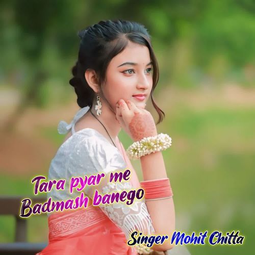 Tara pyar me Badmash banego