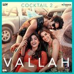 VALLAH (From “Cocktail 2”)_poster_image