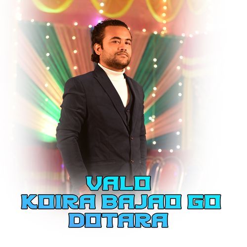 Valo koira bajao go dotara