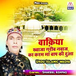 Waqya Khawaja Garib Nawaz Ka Karam Maa Baap Ki Dua-OFone1lScGs