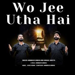 Wo Jee Utha Hai