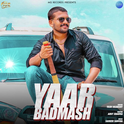 Yaar Badmash - Single