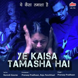 Ye Kaisa Tamasha Hai-Fg8mdUdHTWo