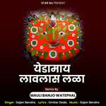 Yedamay Lavlas Lala Mauli Banjo Watephal