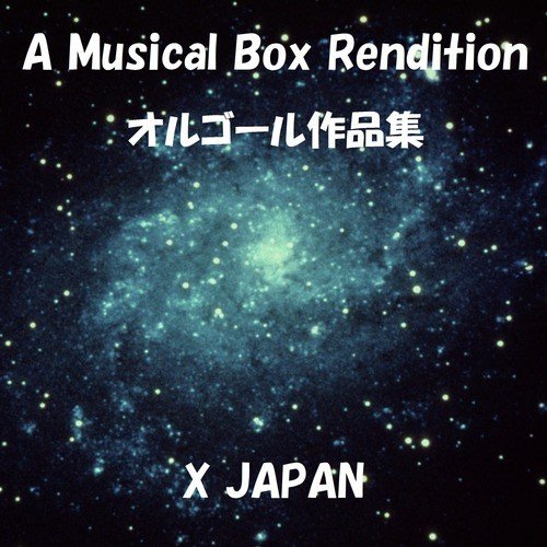 A Musical Box Rendition of X JAPAN