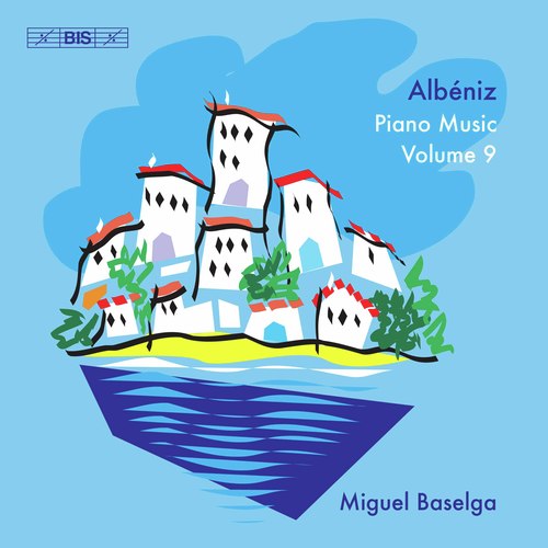 Albéniz: Piano Music, Vol. 9