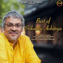 Best of Srikanto Acharya