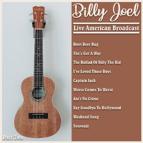 Billy Joel - Live American Broadcast - Part Two (Live)