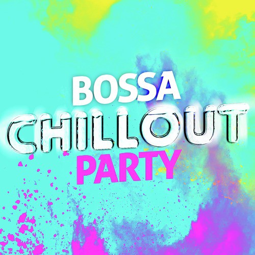 Bossa Chillout Party