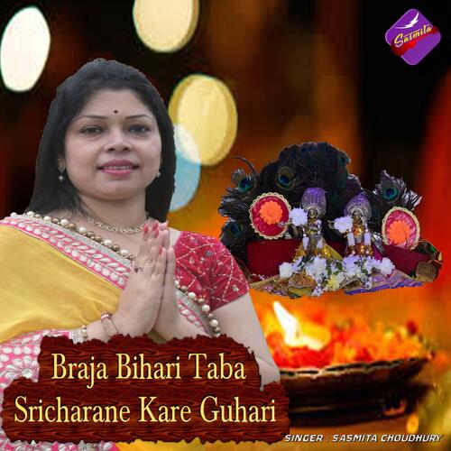 Braja Bihari Taba Sricharane Kare Guhari