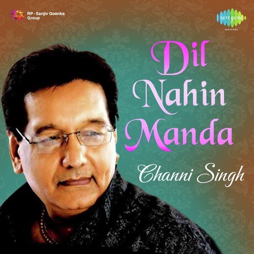 Channi Singh-Dil Nahin Manda