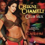 Chikni Chameli (DJ Khushi Club Mix)