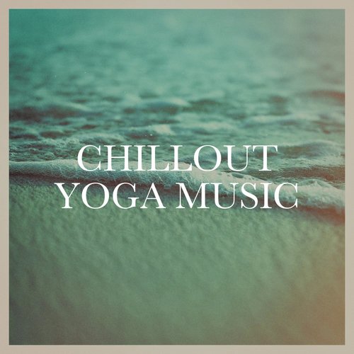 Chillout yoga music