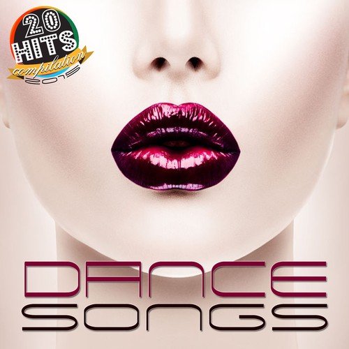 Dance Songs 2015 (20 Hits Compilation)