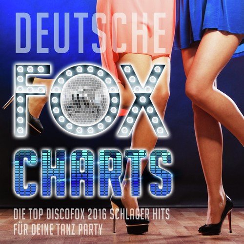 Deutsche Fox Charts - Die Top Discofox 2016 Schlager Hits für deine Tanz Party