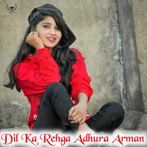 Dil Ka Rehga Adhura Arman