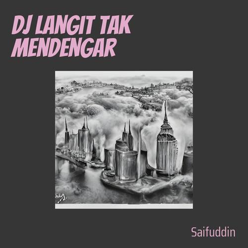 Dj Langit Tak Mendengar-okv tunes
