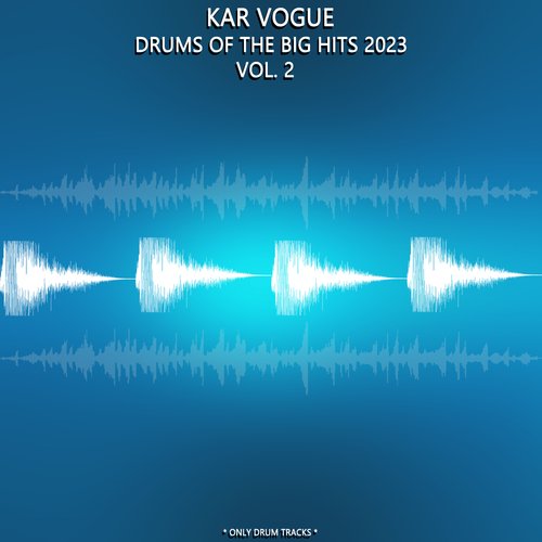 Drums Of The Big Hits 2023 Vol. 2 (Special Drum Versions)