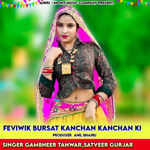 Feviwik Bursat Kanchan Kanchan Ki