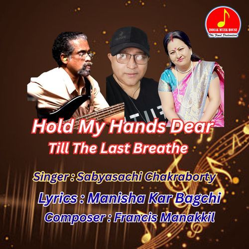 HOLD MY HANDS TILL THE LAST BREATHE