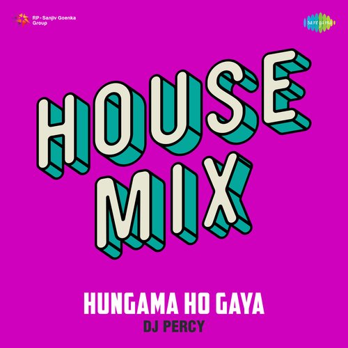 Hungama Ho Gaya House Mix