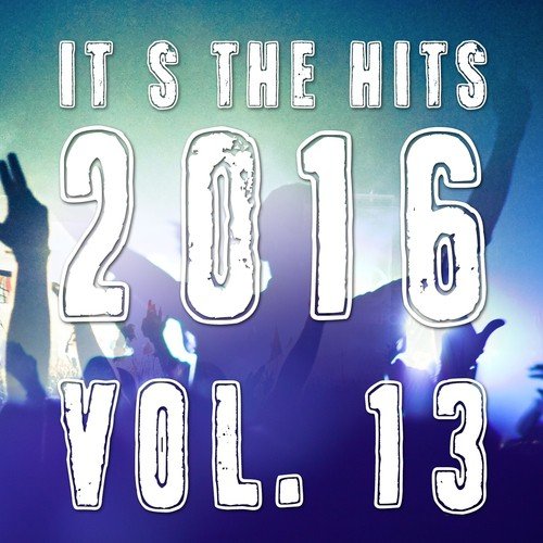 It&#039;s the Hits! 2016, Vol.13_poster_image