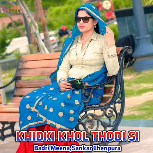 KHIDKI KHOL THODI SI