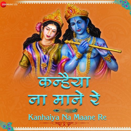 Kanhaiya Na Maane Re - Zee Music Devotional