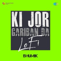 Ki Jor Gariban Da LoFi-GQ0hBAVbBn8