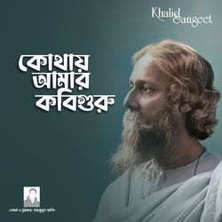 Kothay Amar Kobi Guru-NQEaQ0QEYHg