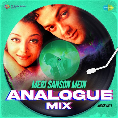 Meri Sanson Mein - Analogue Mix