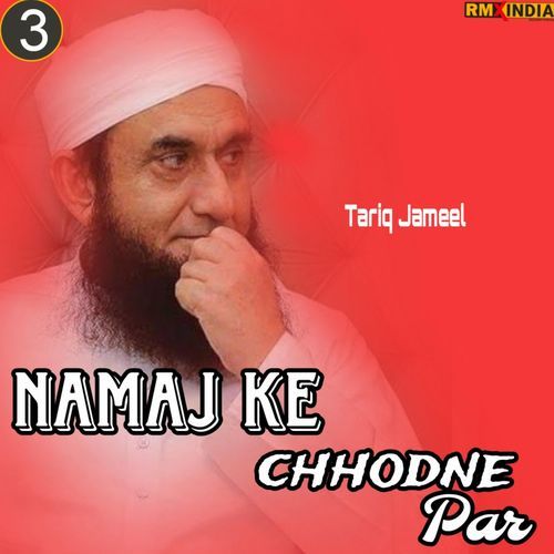 NAMAJ KE CHHODNE PAR, Pt. 3