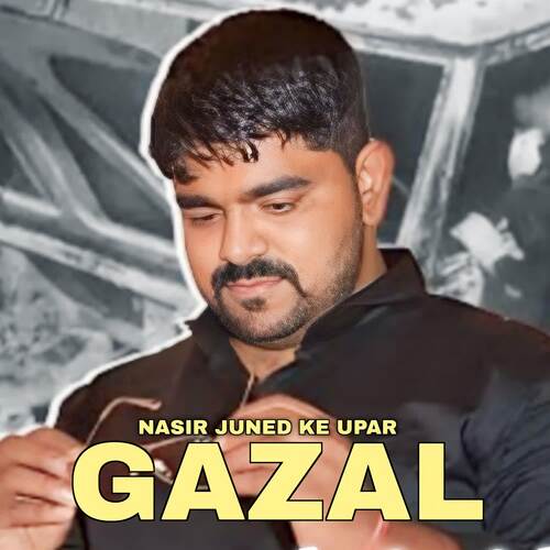 NASIR JUNED KE UPAR GAZAL 1