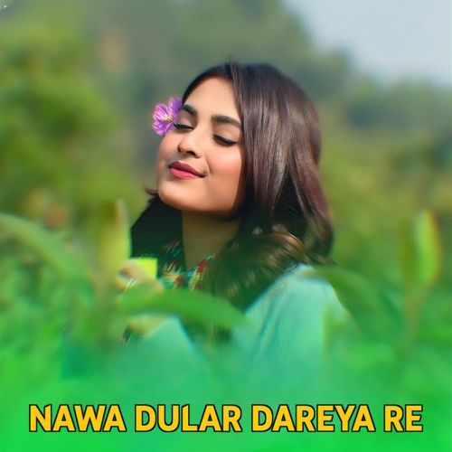 Nawa dular dareya re
