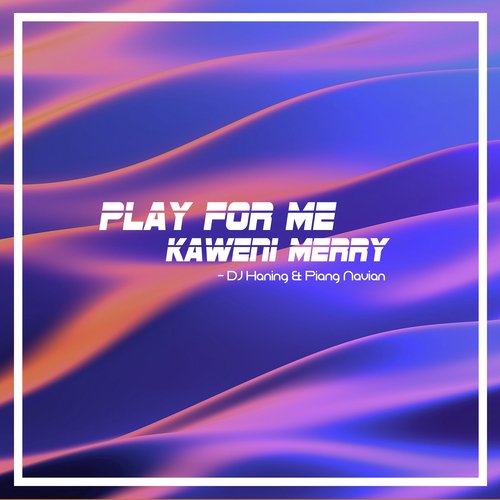 Play For Me Kaweni Merry_poster_image