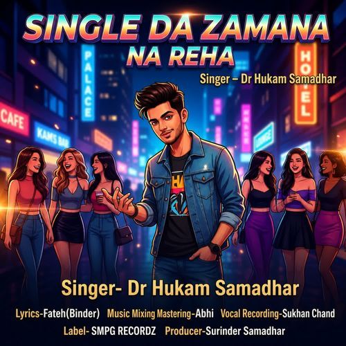 SINGLE DA ZAMANA NA REHA