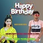 SAB BHAI HAPPY BIRTHDAY BOLO CHANDA KA CHORA (Hindi)