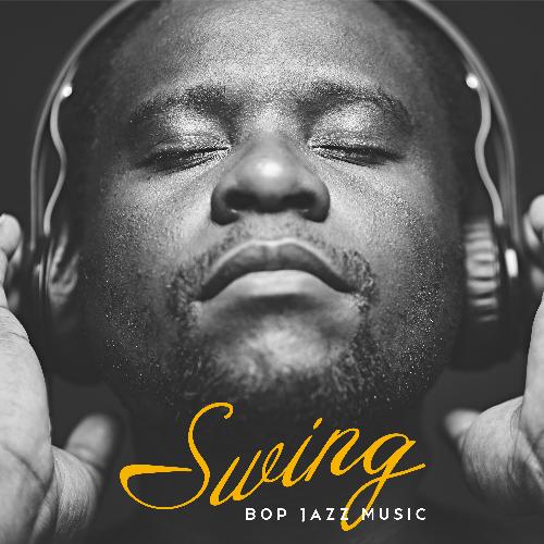 Swing Bop Jazz Music