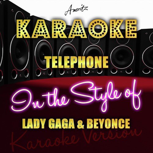 Telephone (In the Style of Lady Gaga & Beyonce) [Karaoke Version] - Single