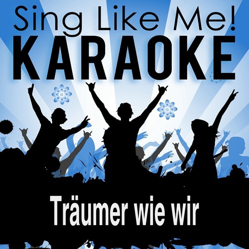 Träumer wie wir (Karaoke Version)