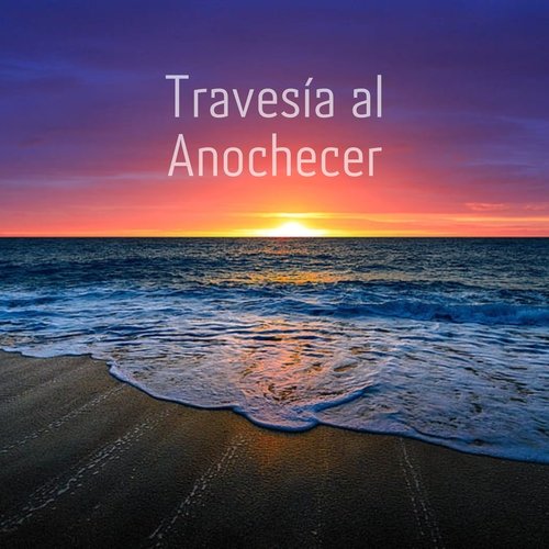 Travesía al Anochecer