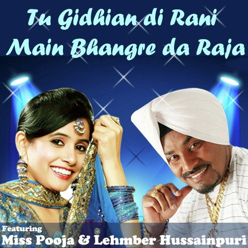 Tu Gidhian Di Rani Main Bhangre Da Raja - Featuring Lehmber Hussainpuri & Miss Pooja