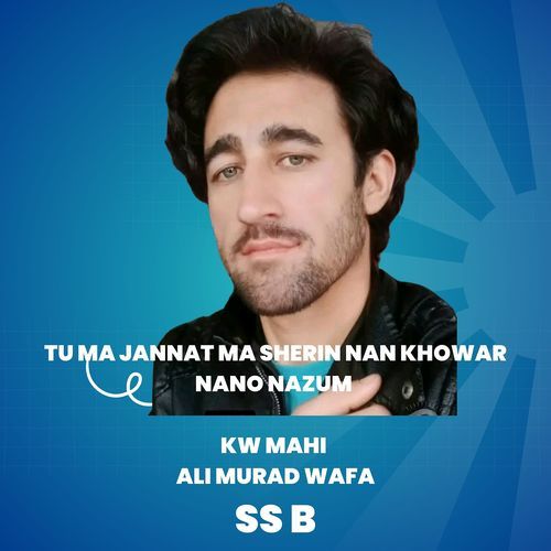 Tu Ma Jannat Ma Sherin Nan Khowar Nano Nazum