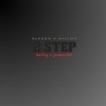 Two Step (feat. Joumaselat, Sleeks &amp; Shiloh)