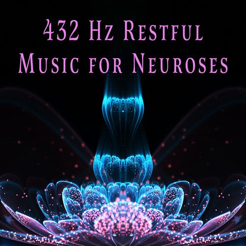 432 Hz Restful Music for Neuroses: Bring Order and Harmony Into Your Life_poster_image