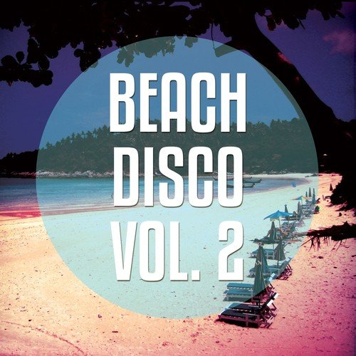 Beachdisco, Vol. 2 (Finest Beachclub House Tunes)