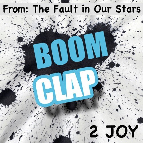 Boom Clap (From "The Fault in Our Stars")